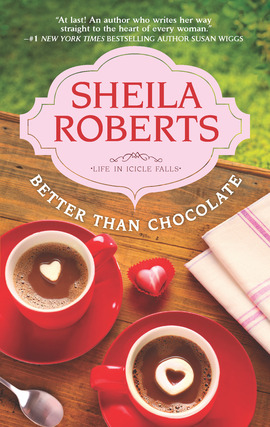 Title details for Better Than Chocolate by Sheila Roberts - Available